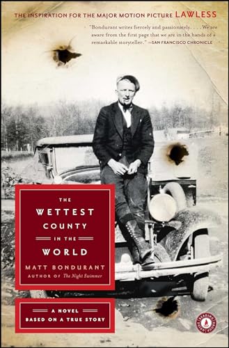 The Wettest County in the World: A Novel Based on a True Story von Scribner Book Company